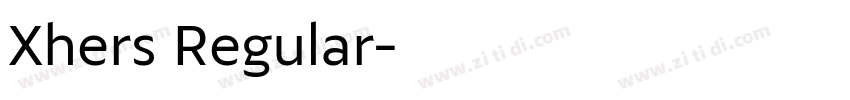 Xhers Regular字体转换